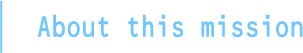 About this mission